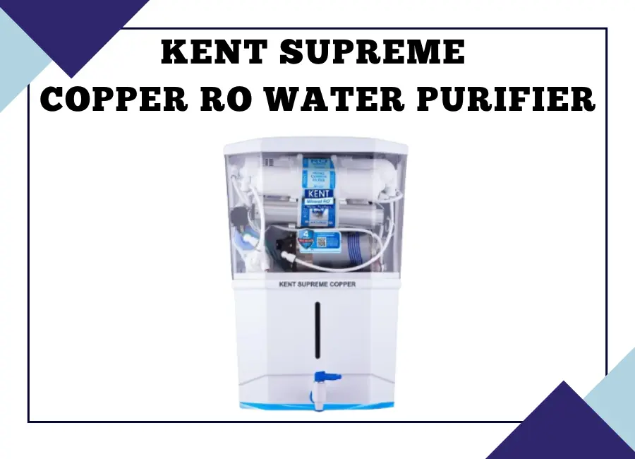 KENT Supreme Copper RO Water Purifier
